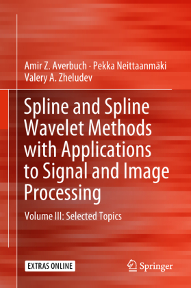 Spline and Spline Wavelet Methods with Applications to Signal and Image Processing 