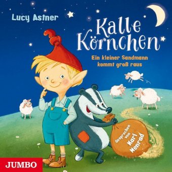 Kalle Körnchen. Ein kleiner Sandmann kommt groß raus, 1 Audio-CD 