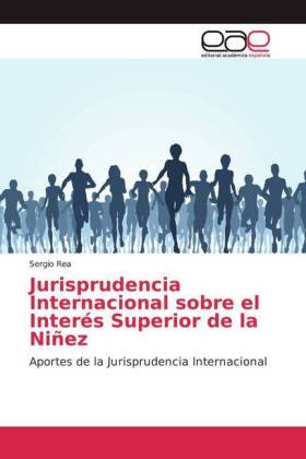 Jurisprudencia Internacional sobre el Interés Superior de la Niñez 