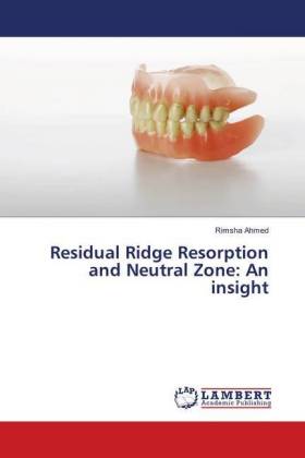 Residual Ridge Resorption and Neutral Zone: An insight 