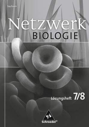 Netzwerk Biologie - Ausgabe 2004 für Sachsen 