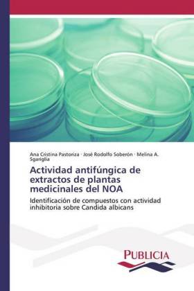 Actividad antifúngica de extractos de plantas medicinales del NOA 