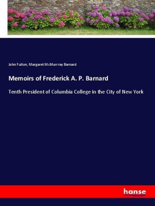 Memoirs of Frederick A. P. Barnard 
