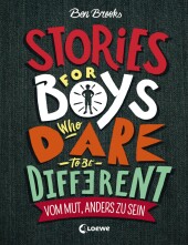 Stories for Boys Who Dare to be Different - Vom Mut, anders zu sein Cover