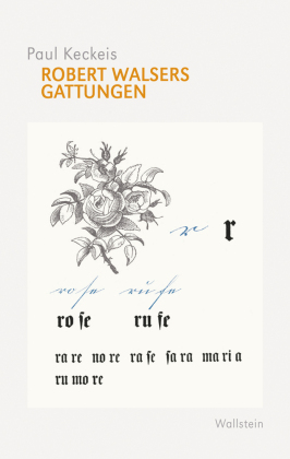 Keckeis, Paul: Robert Walsers Gattungen