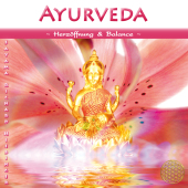 Ayurveda - Herzöffnung & Balance, 1 Audio-CD
