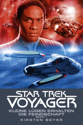 Star Trek Voyager - Kleine Lügen erhalten die Feindschaft