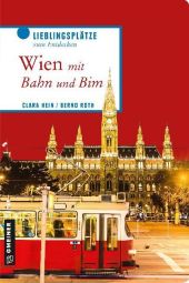 Wien mit Bahn und Bim