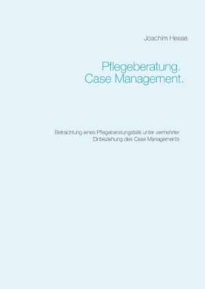 Pflegeberatung. Case Management. 