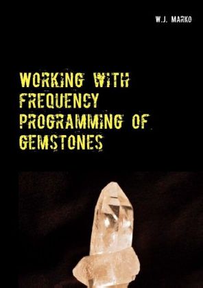 Working with frequency programming of gemstones 