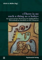 »There is no such thing as a baby«; .