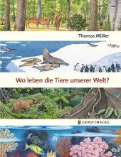 Wo leben die Tiere unserer Welt?