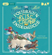 Der Polarbären-Entdeckerclub - Reise ins Eisland, 1 Audio-CD, 1 MP3