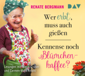 Wer erbt, muss auch gießen / Kennense noch Blümchenkaffee?, 4 Audio-CDs, 4 Audio-CDs Cover