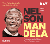 Nelson Mandela - Vom Freiheitskämpfer zum Friedensstifter, 1 Audio-CD