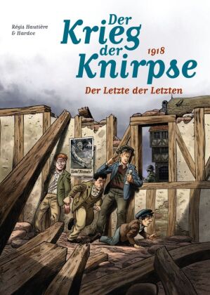 Der Krieg der Knirpse, 1918 - Der Letzte der Letzten