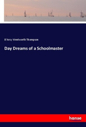 Day Dreams of a Schoolmaster 