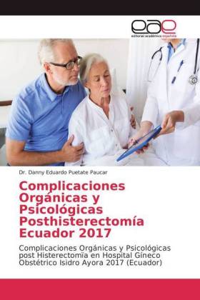 Complicaciones Orgánicas y Psicológicas Posthisterectomía Ecuador 2017 