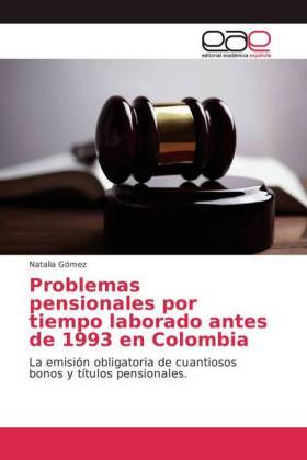 Problemas pensionales por tiempo laborado antes de 1993 en Colombia 