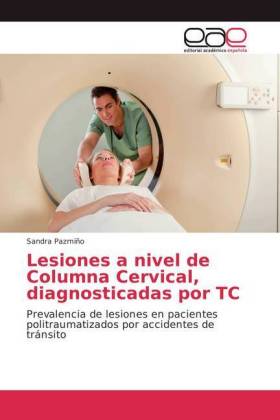 Lesiones a nivel de Columna Cervical, diagnosticadas por TC 