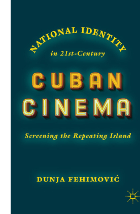 National Identity in 21st-Century Cuban Cinema 