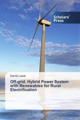 Off-grid, Hybrid Power System with Renewables for Rural Electrification 