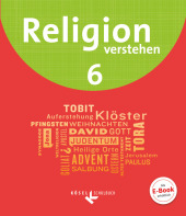 Religion verstehen - Unterrichtswerk für die katholische Religionslehre an Realschulen in Bayern - 6. Jahrgangsstufe