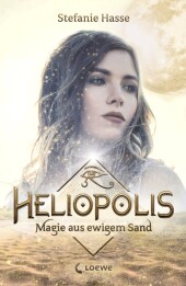 Heliopolis (Band 1) - Magie aus ewigem Sand Cover
