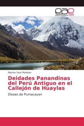 Deidades Panandinas del Perú Antiguo en el Callejón de Huaylas 