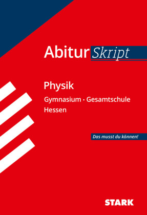 AbiturSkript Physik, Gymnasium/Gesamtschule Hessen