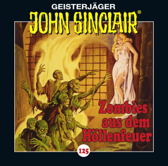 John Sinclair - Zombies aus dem Höllenfeuer, 1 Audio-CD 