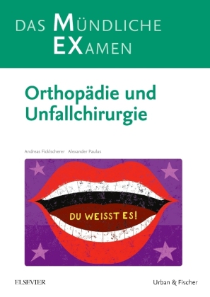 MEX Das Mündliche Examen - Orthopädie und Unfallchirurgie 