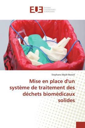 Mise en place d'un système de traitement des déchets biomédicaux solides 