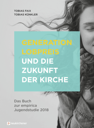 Generation Lobpreis und die Zukunft der Kirche 