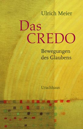 Das Credo - Bewegungen des Glaubens 