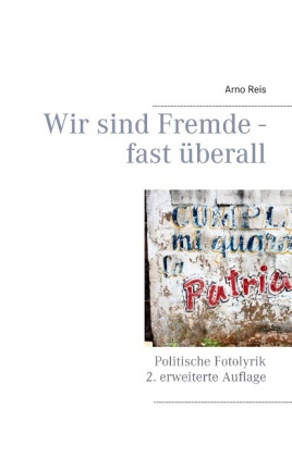 Wir sind Fremde - fast überall 