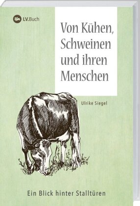 Von Kühen, Schweinen und ihren Menschen