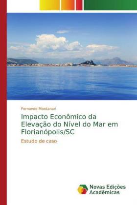 Impacto Econômico da Elevação do Nível do Mar em Florianópolis/SC 