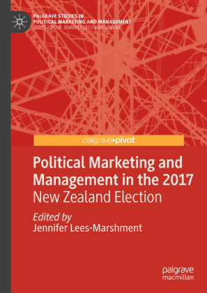 Political Marketing and Management in the 2017 New Zealand Election 