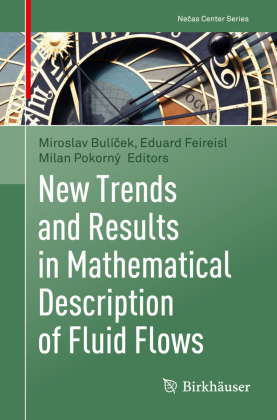 New Trends and Results in Mathematical Description of Fluid Flows 