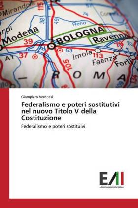Federalismo e poteri sostitutivi nel nuovo Titolo V della Costituzione 