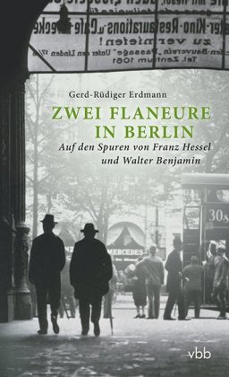 Erdmann, Gerd-Rüdiger: Zwei Flaneure in Berlin