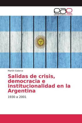 Salidas de crisis, democracia e institucionalidad en la Argentina 