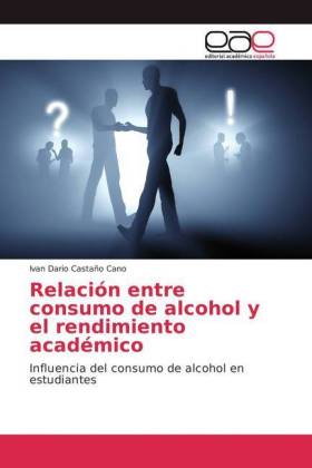 Relación entre consumo de alcohol y el rendimiento académico 