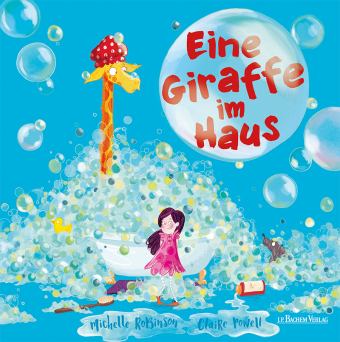 Eine Giraffe Im Haus Claire Powell Michelle Robinson
