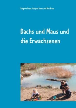 Dachs und Maus und die Erwachsenen 