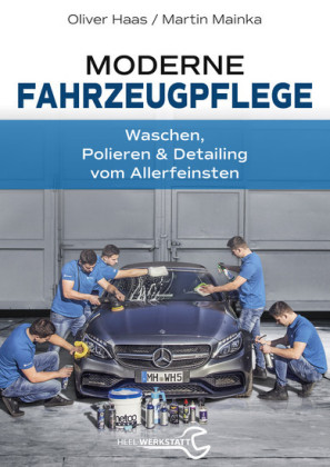 HEEL Verlag - Moderne Autopflege - Waschen, Polieren & Detailing