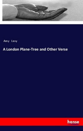 A London Plane-Tree and Other Verse 