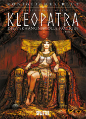 Königliches Blut - Kleopatra - Die verhängnisvolle Königin