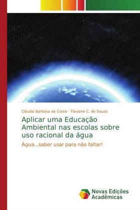 Aplicar uma Educação Ambiental nas escolas sobre uso racional da água 